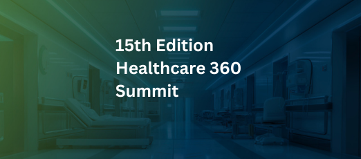 15th HealthCare 360 Summit 2024