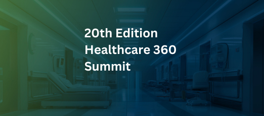 20th HealthCare 360 Summit 2025